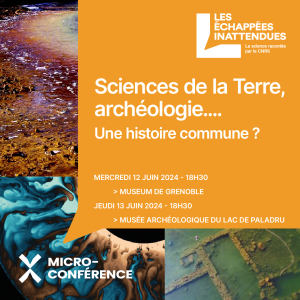 [Conférence] Sciences de la Terre, archéologie… Une histoire commune ?