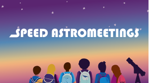 [Rencontres] Speed-Astromeetings 