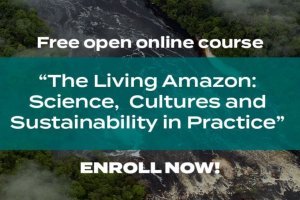 [MOOC] The Living Amazon: Science, Cultures and Sustainability in Practice