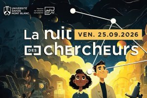 [RENCONTRES] Nuit européenne des chercheuses et chercheurs à Chambery et Annecy