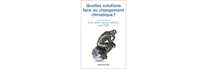 Quelles solutions face au changement climatique ?