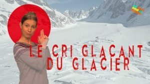 [VIDEO] Un Zeste pour la planète : « Le cri glaçant du glacier »