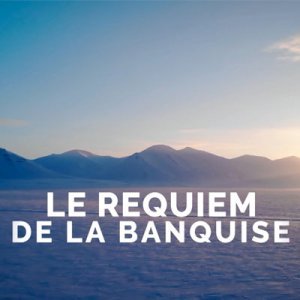 [PROJECTION] Le Requiem de la Banquise