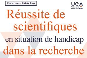 [Conférence] Réussite de scientifiques en situation de handicap dans la recherche