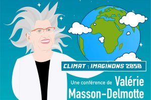 [Conférence] Valérie Masson-Delmotte : Climat, imaginons 2050